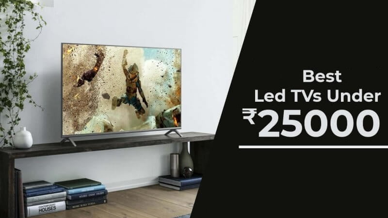 Best LEDs Under 25000 in India