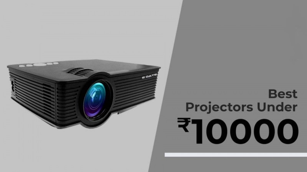 Best Projectors Under 10000
