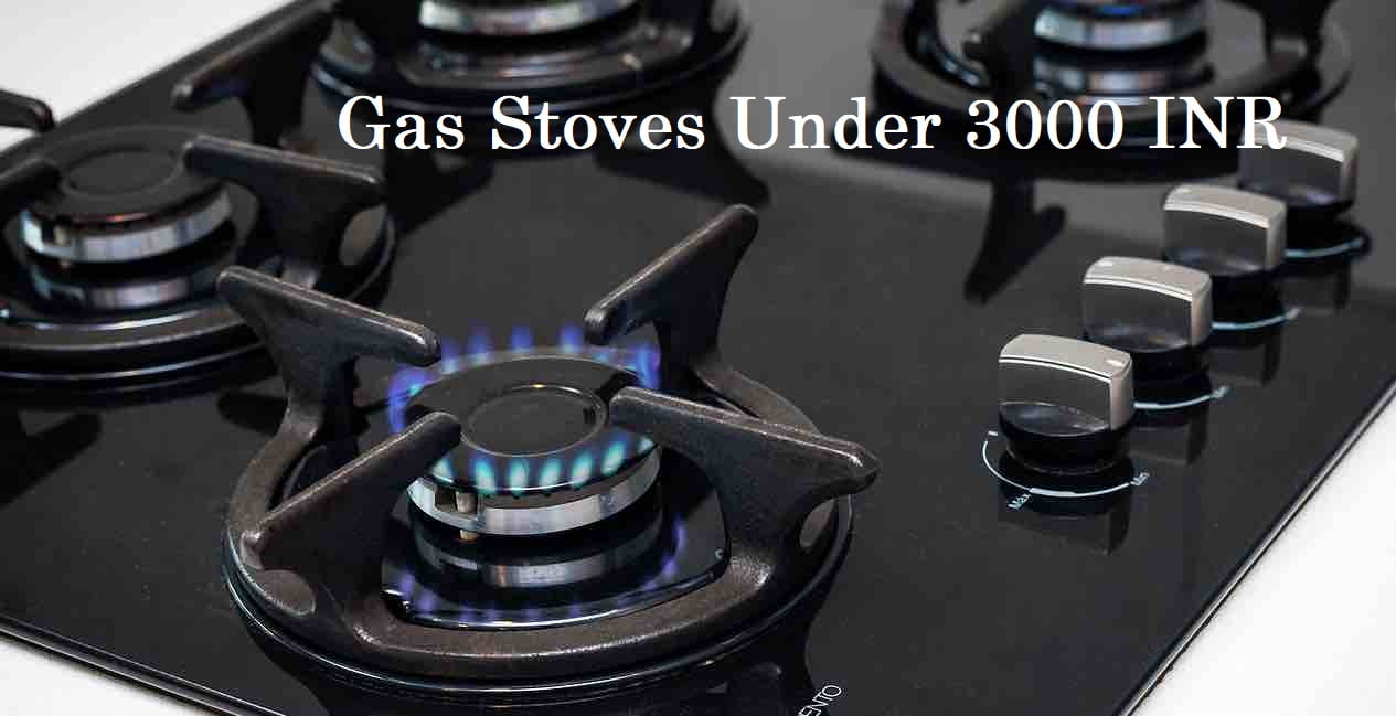 Best Gas Stoves Under 3000 INR || Make Cooking Easier & Comfortable