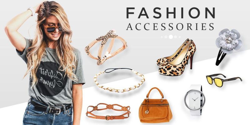 Fashion Accessories that Every Woman Must Have in their Collection